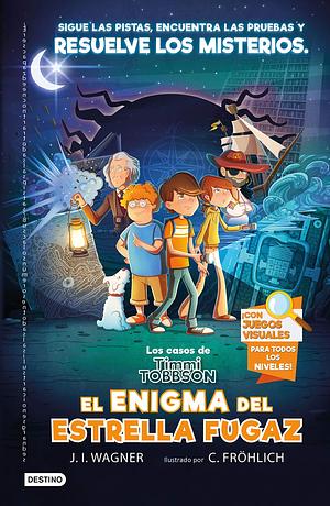 Los casos de Timmi Tobbson 1: El enigma del Estrella Fugaz by J.I. Wagner, Isabel Murillo Fort