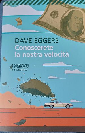 Conoscerete la nostra velocità by Dave Eggers