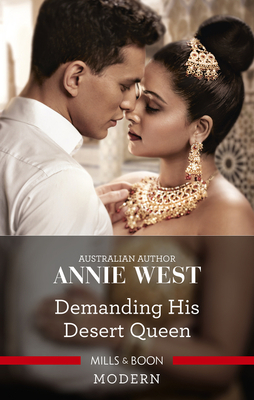 Demanding His Desert Queen by Annie West