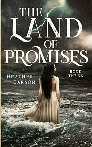 The Land of Promises by Heather Carson