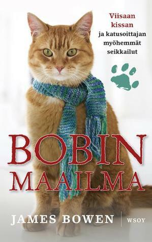 Bobin maailma by James Bowen, Kimmo Paukku