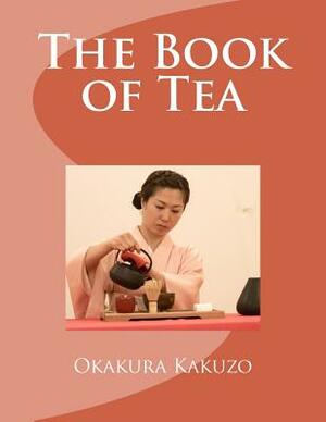 The Book of Tea by Kakuzo Okakura