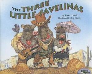 The Three Little Javelinas by Jim Harris, Susan Lowell