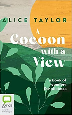 A Cocoon with a View by Alice Taylor