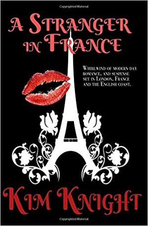 A Stranger in France by Kim Knight