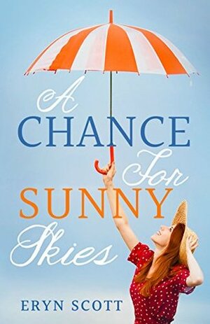A Chance for Sunny Skies by Eryn Scott