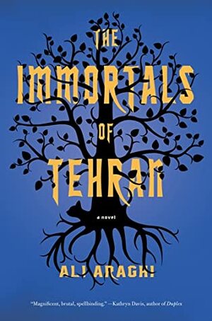 The Immortals of Tehran by Peter Ganim, Alireza Taheri Araghi