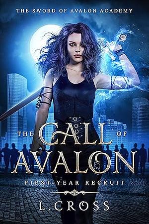 The Call of Avalon by L. Cross