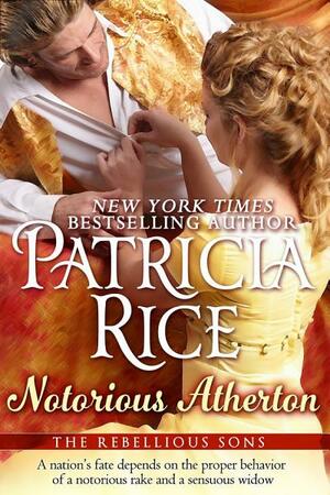 Notorious Atherton by Patricia Rice