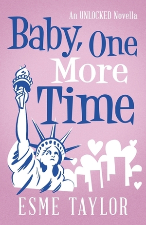 Baby, One More Time by Esme Taylor