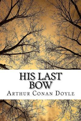 His Last Bow by Arthur Conan Doyle