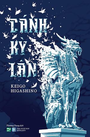 Cánh Kỳ Lân by Keigo Higashino