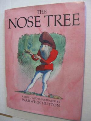 The Nose Tree by Warwick Hutton