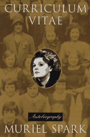 Curriculum Vitae: Autobiography by Muriel Spark