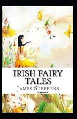 Irish Fairy Tales Illustrated by James Stephens