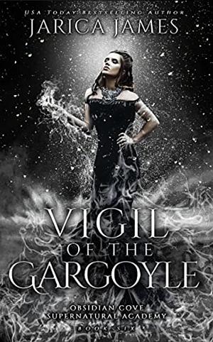 Vigil of the Gargoyle by Jarica James