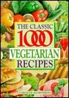 The Classic 1000 Vegetarian Recipes by Carolyn Humphreys