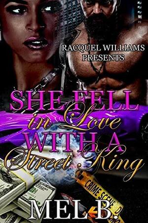 SHE FELL IN LOVE WITH A STREET KING by Mel B.