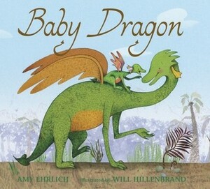 Baby Dragon by Will Hillenbrand, Amy Ehrlich