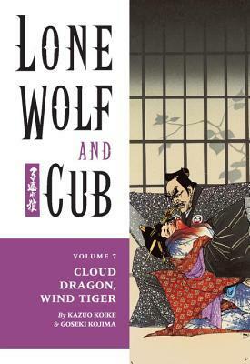 Lone Wolf and Cub, Vol. 7: Cloud Dragon, Wind Tiger by Goseki Kojima, Kazuo Koike