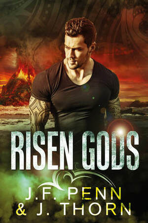 Risen Gods by J.F. Penn, J. Thorn