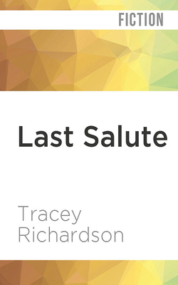 Last Salute by Tracey Richardson