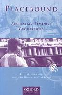 Placebound: Australian Feminist Geographies by Jane Jacobs, Louise C. Johnson, Jackie Huggins