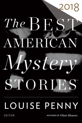 The Best American Mystery Stories 2018 by Louise Penny, Otto Penzler