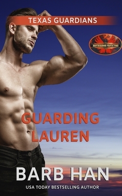 Guarding Lauren by Barb Han