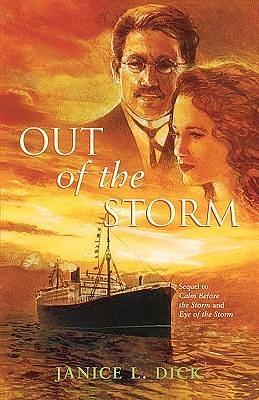 Out of the Storm by Janice L. Dick, Janice L. Dick