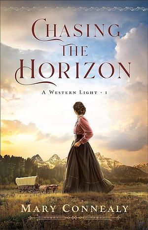 Chasing the Horizon by Mary Connealy