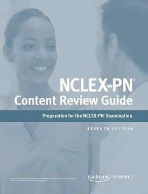 NCLEX-PN Content Review Guide by Kaplan Nursing