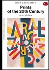 Prints of the Twentieth Century by Riva Castleman