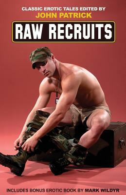 Raw Recruits by John Patrick