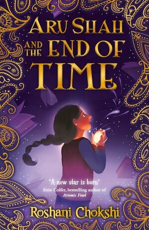 Aru Shah and the End of Time by Roshani Chokshi