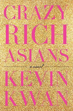 Crazy Rich Asians by Kevin Kwan