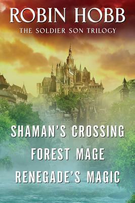Shaman's Crossing / Forest Mage / Renegade's Magic by Robin Hobb