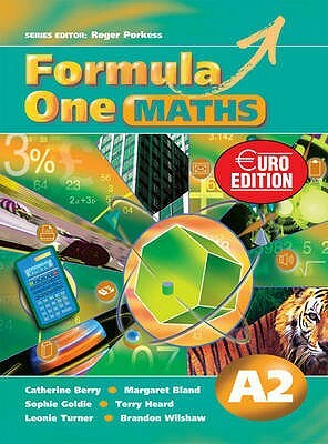 Formula One Maths Euro Edition Pupil's Book A2pupils Book A2 by Roger Porkess