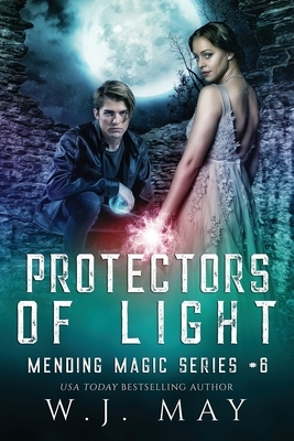 Protectors of Light by W.J. May