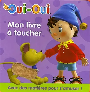 Oui-Oui : mon livre à toucher by Enid Blyton