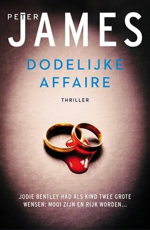 Dodelijke affaire by Peter James, Lia Belt