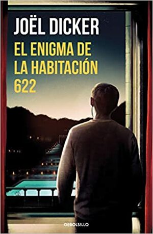 El enigma de la habitación 622 by Joël Dicker