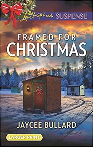 Framed for Christmas by Jaycee Bullard