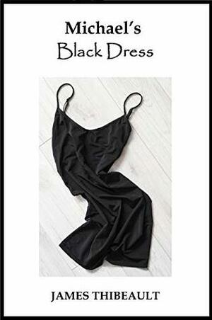 Michael's Black Dress by James Thibeault