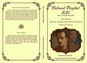 Beloved Prophet 2020: The Abridged Love Letters of Kahlil Gibran and Mary Haskell, and Her Private Journals by Dalton Einhorn, Mary Haskell, Kahlil Gibran, Virginia Hilu