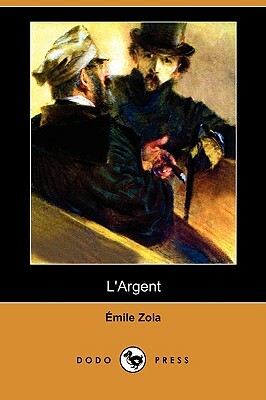 L'Argent (Dodo Press) by Émile Zola