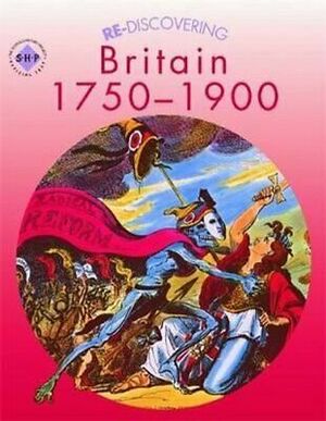 Re-Discovering Britain, 1750-1900pupil's Book by Colin Shephard, Barbera Brown