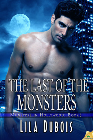 The Last of the Monsters by Lila Dubois