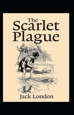 The Scarlet Plague Annotated by Jack London