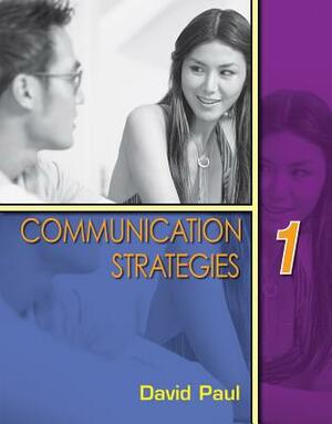 Communication Strategies, Volume 1 by David Paul